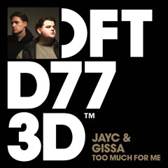 Gissa x JAYC - Too Much For Me