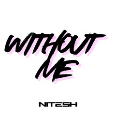 AP Dhillon - Without Me(Nitesh's Mashup)[INNER CIRCLE EXCLUSIVE]