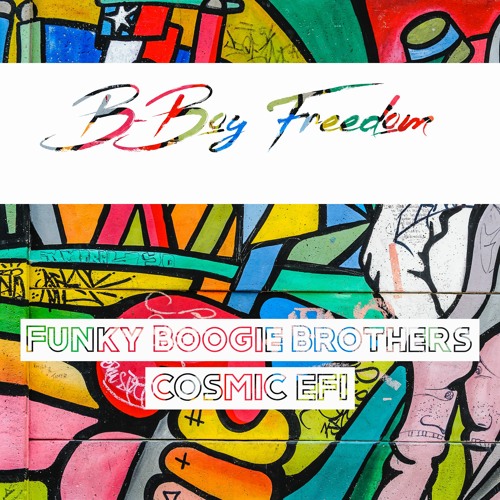 Funky Boogie Brothers - B-Boy Freedom