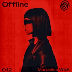 Marcelina Wick Offline Mix 012