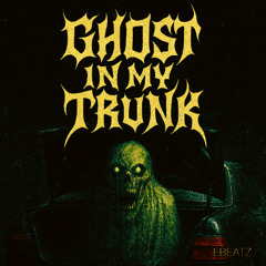 Ghost in My Trunk
