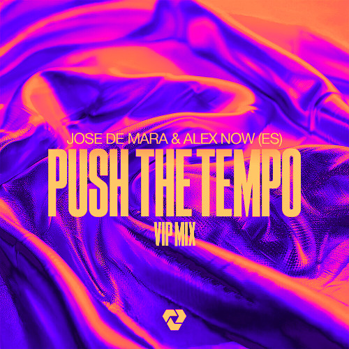 Jose De Mara x Alex Now (ES) - Push The Tempo (VIP Mix) [ARCADIA]
