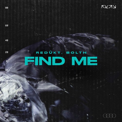 REDÜKT, Bolth - Find Me (FREE DOWNLOAD EXTENDED)