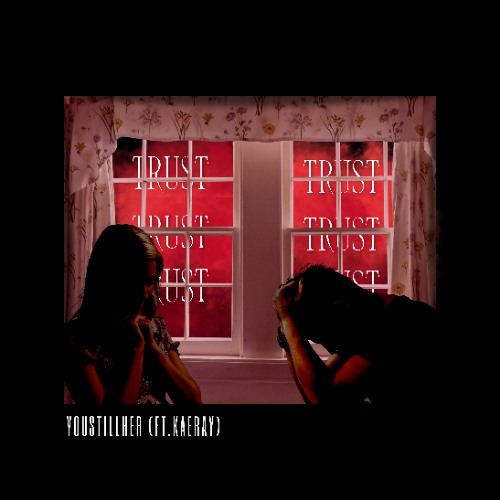 TRU$T (FT.KAERAY)