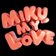 Miku, My Love