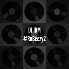 DJ IBM - #RnBeezy2
