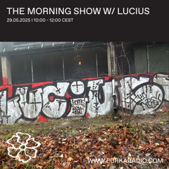The Morning Show w/ Lucius @ Furka Radio - 29.05.25