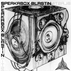 SPEAKABOX BLASTIN [FREE DL @ 50 LIKES]