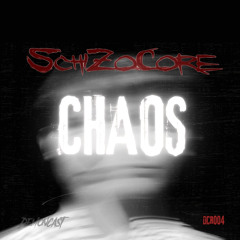 SchiZoCore - Chaos