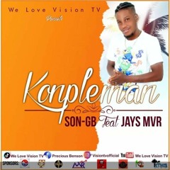 konpleman( Son-GB ft Jays Mvr)