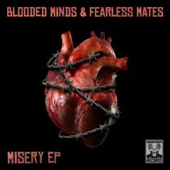 Blooded Minds & Fearless Mates - Misery (RADIO EDIT)