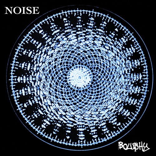 BOU$HY - Noise (FREE DOWNLOAD)