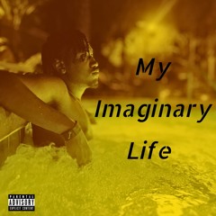 My Imaginary Life (prod. jetskii jr)
