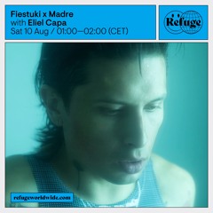 Fiestuki x Madre - Eliel Capa - 10 Aug 2024