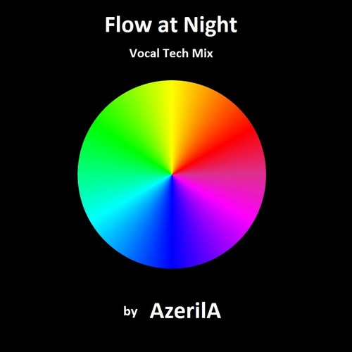 AzerilA - Flow At Night - Vocal Techno Mix 2020