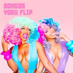 Bongos remix - Yoru Flip