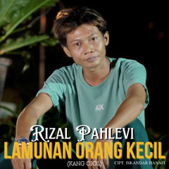 Rizal Pahlevi (Kang Ojol) - Lamunan Orang Kecil
