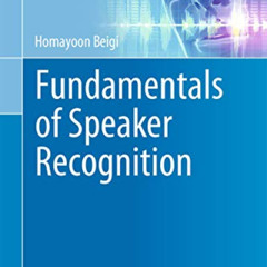[READ] EBOOK 💙 Fundamentals of Speaker Recognition by  Homayoon Beigi EBOOK EPUB KIN