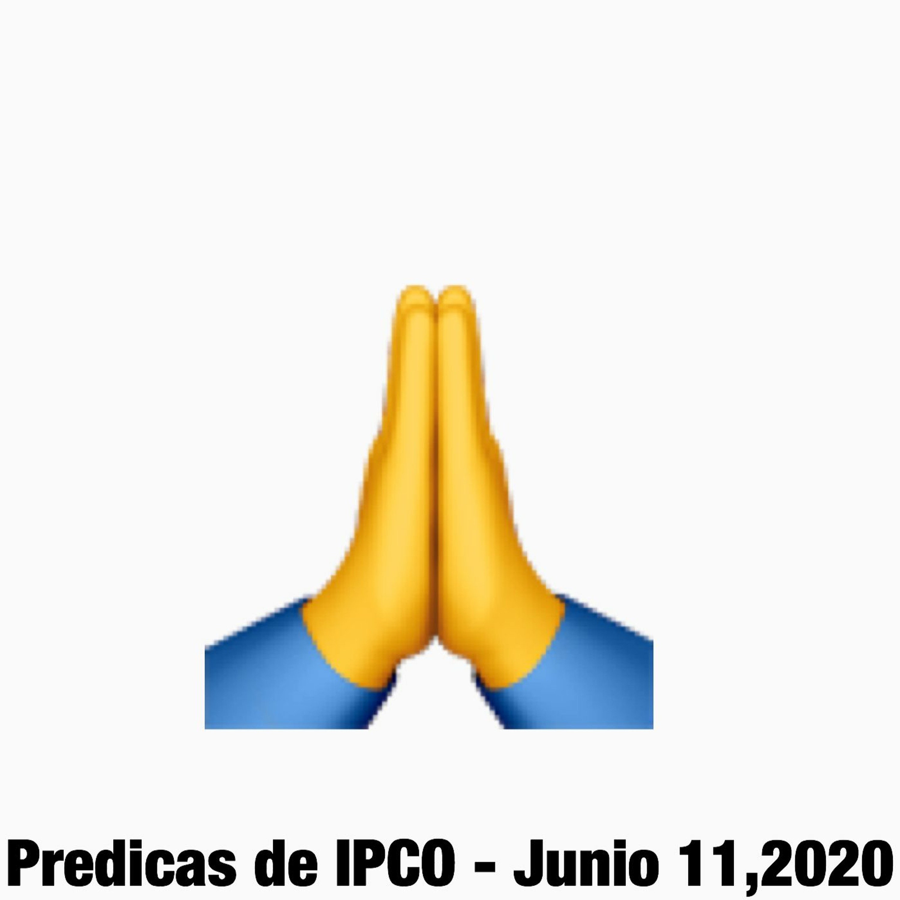 Predicas de IPCO - Junio 11,2020