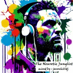 The Neurotic Junglist