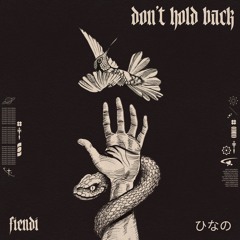 DON'T HOLD BACK