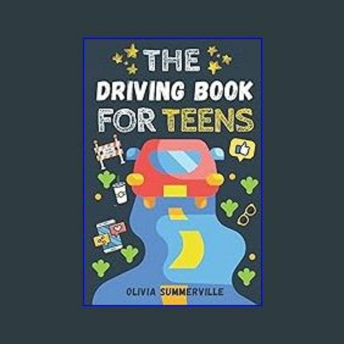 Stream Download Ebook ⚡ The Driving Book For Teens: Learn To.