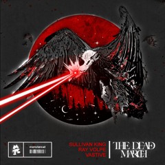 [DEMO] Sullivan King & Ray Volpe – The Dead March (VASTIVE Remix)