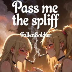 Pass the spliff