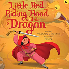 [Get] PDF 💘 Little Red Riding Hood and the Dragon by  Ying Chang Compestine &  Joy A