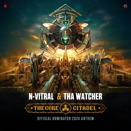N-Vitral & Tha Watcher - The Core Citadel (Official Dominator 2024 Anthem)