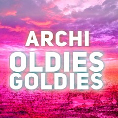 Archi - Oldies Goldies [190 BPM]