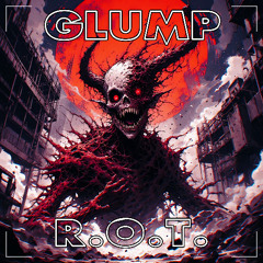 GLUMP - R.O.T.