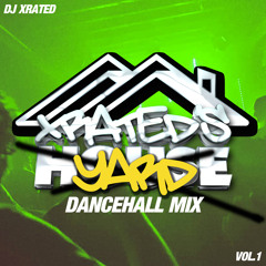 Xrateds Yard Dancehall Vol 1