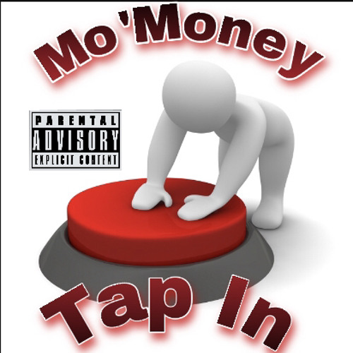 Mo'Money Tap In