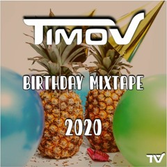 TimoV - Birthday Mixtape 2020 🎉