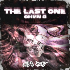 THE LAST ONE (OHVN 3)