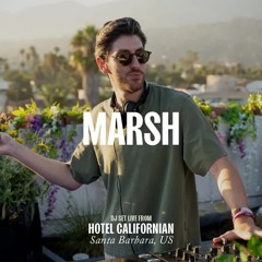 Marsh DJ Set - Live From Hotel Californian, Santa Barbara