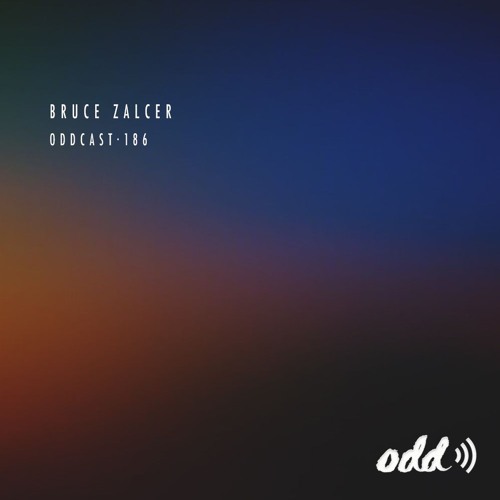 Oddcast 186 Bruce Zalcer