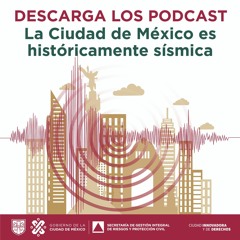 La Ciudad de México es históricamente sísmica