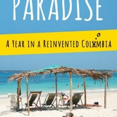 [READ] EPUB 📙 Misspelled Paradise: A Year in a Reinvented Colombia by  Bryanna Plog