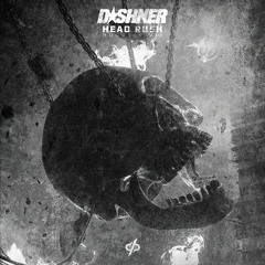 DASHNER - HEAD RUSH (MOODSLY VIP)