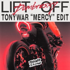 DOMBRESKY X DUFFY - LIFT OFF (TONYWAR "MERCY" EDIT) SUPPORTED BY DOMBRESKY, WH0, DAMIEN N-DRIX...