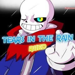 Tears In The Rain (✨RISED✨)