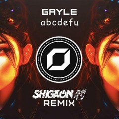 Gayle - Abcdefu (SHIGAON Remix) ★Free Download★