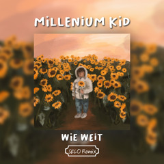 MilleniumKid - Wie Weit (SECO Remix)