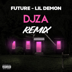 Future - Lil Demon (DJZA Remix)