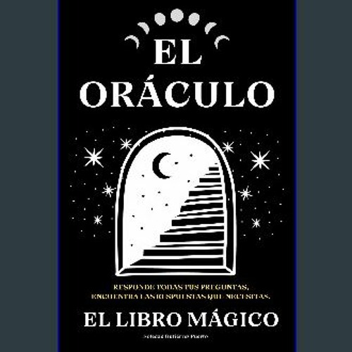 Stream $${EBOOK} 🌟 El Oráculo el libro mágico : Responde todas tus  preguntas, encuentra las respuestas qu by Lendotroopw
