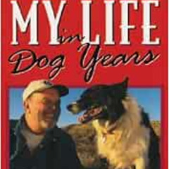 VIEW KINDLE 🖋️ My Life in Dog Years by Gary Paulsen KINDLE PDF EBOOK EPUB