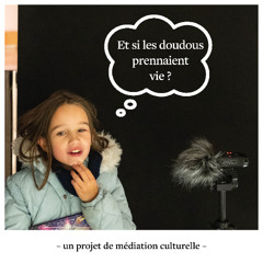 Les doudous prennent vie | Médiation culturelle | En famille #2