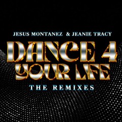 Jesus Montanez & Jeanie Tracy - DANCE 4 YOUR LIFE (Matt Consola Piano Tech Remix)